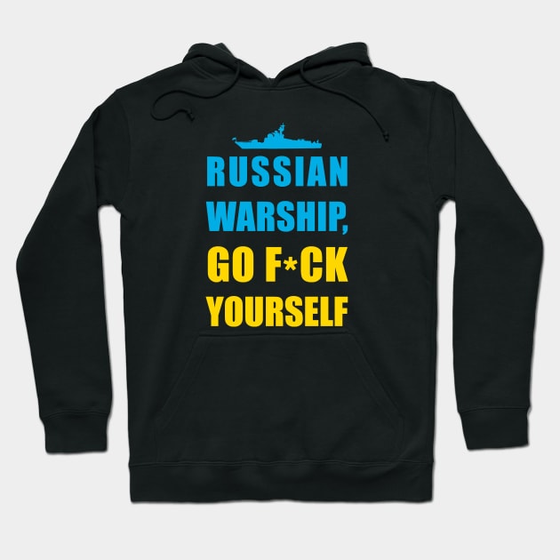 RUSSIAN WARSHIP, GO F*CK YOURSELF! Hoodie by comecuba67